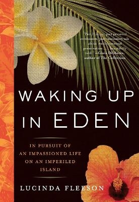 Waking Up in Eden - Lucinda Fleeson