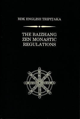 The Baizhang Zen Monastic Regulations