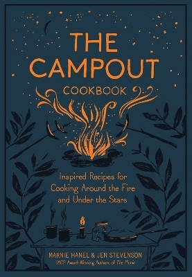 The Campout Cookbook - Jen Stevenson, Marnie Hanel