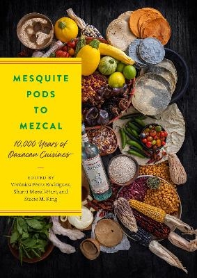 Mesquite Pods to Mezcal - 