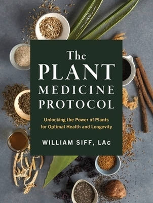 The Plant Medicine Protocol - William Siff