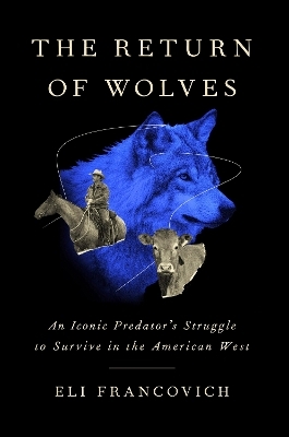 The Return of Wolves - Eli Francovich