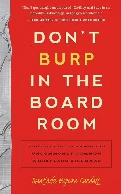 Don't Burp in the Boardroom - Rosalinda Oropeza Randall