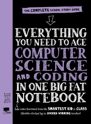 Everything You Need to Ace Computer Science and Coding in One Big Fat Notebook (UK Edition) - Workman Publishing