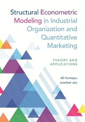 Structural Econometric Modeling in Industrial Organization and Quantitative Marketing - Ali Hortaçsu, Joonhwi Joo