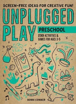 Unplugged Play: Preschool - Bobbi Conner