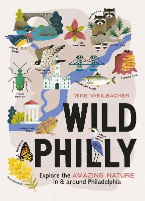 Wild Philly - Mike Weilbacher