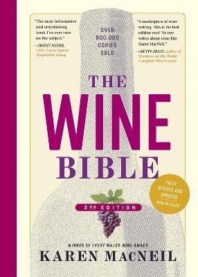 The Wine Bible, 3rd Edition - Karen Macneil