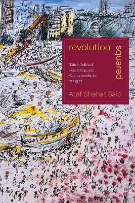 Revolution Squared - Atef Shahat Said