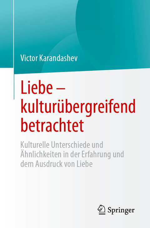 Liebe – kulturübergreifend betrachtet - Victor Karandashev