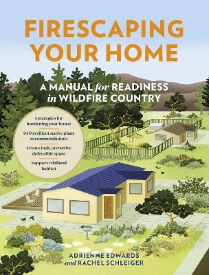 Firescaping Your Home - Adrienne Edwards, Rachel Schleiger