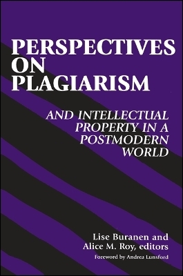 Perspectives on Plagiarism and Intellectual Property in a Postmodern World - 