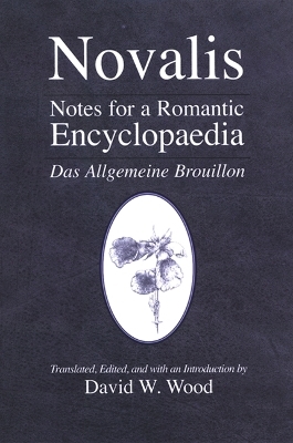 Notes for a Romantic Encyclopaedia -  Novalis