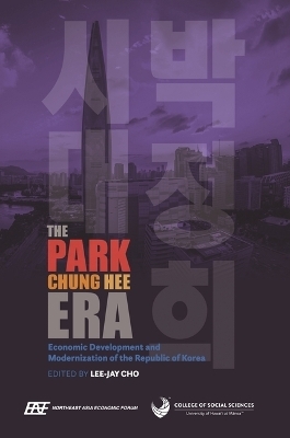 The Park Chung Hee Era