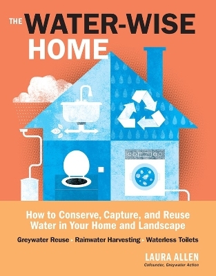 The Water-Wise Home - Laura Allen