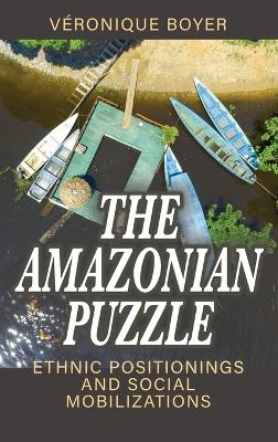 The Amazonian Puzzle - Véronique Boyer