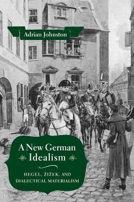 A New German Idealism - Adrian Johnston