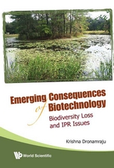 Emerging Consequences Of Biotechnology: Biodiversity Loss And Ipr Issues - Krishna R Dronamraju