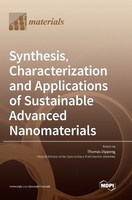 Synthesis, Characterization and Applications of Sustainable Advanced Nanomaterials