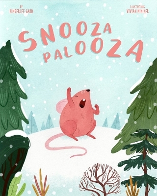 Snoozapalooza - Kimberlee Gard