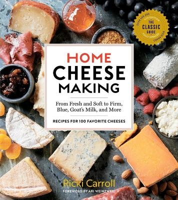 Home Cheese Making, 4th Edition - Ricki Carroll