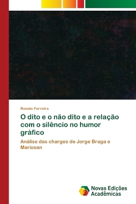 O dito e o não dito e a relação com o silêncio no humor gráfico - Renato Ferreira