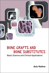 Bone Grafts And Bone Substitutes: Basic Science And Clinical Applications - 