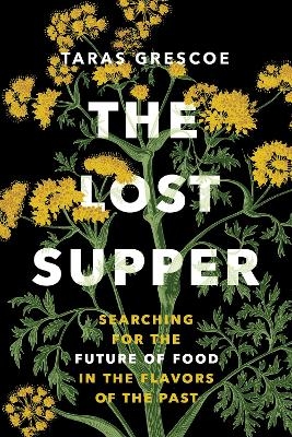 The Lost Supper - Taras Grescoe