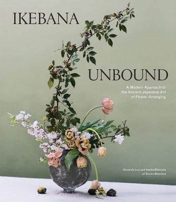 Ikebana Unbound - Amanda Luu, Ivanka Matsuba