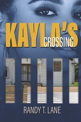 Kayla's Crossing - Randy T. Lane