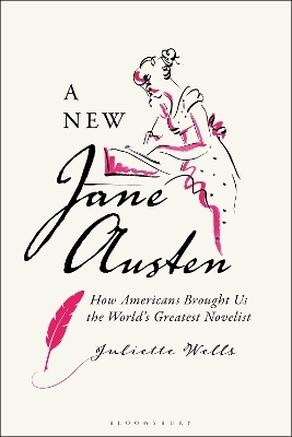 A New Jane Austen - Dr Juliette Wells