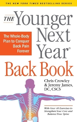 The Younger Next Year Back Book - Chris Crowley, Jeremy James