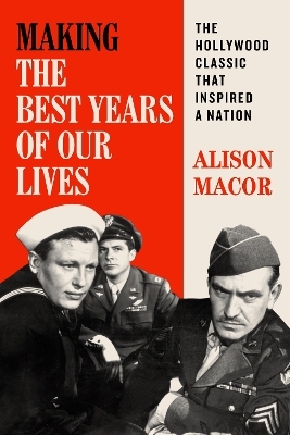 Making The Best Years of Our Lives - Alison Macor