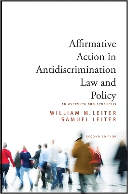 Affirmative Action in Antidiscrimination Law and Policy - William M. Leiter, Samuel Leiter