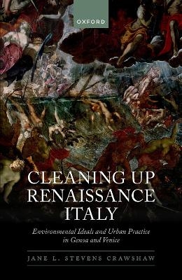 Cleaning Up Renaissance Italy - Dr Jane L. Stevens Crawshaw