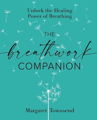 The Breathwork Companion - Margaret Townsend