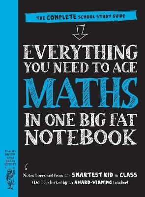 Everything You Need to Ace Maths in One Big Fat Notebook (UK Edition) - Workman Publishing