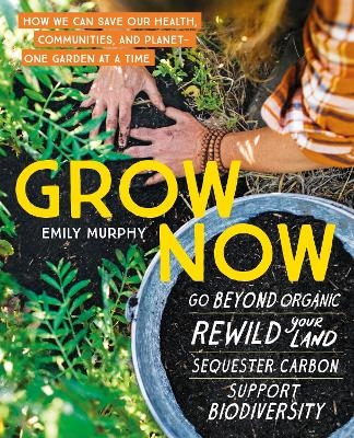 Grow Now - Emily Murphy