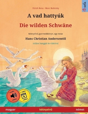 A vad hattyúk - Die wilden Schwäne (magyar - német) - Ulrich Renz