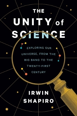 The Unity of Science - Irwin Shapiro