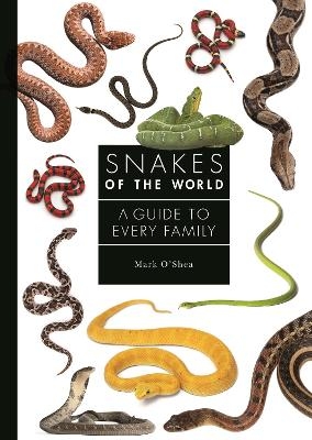 Snakes of the World - Mark O'Shea