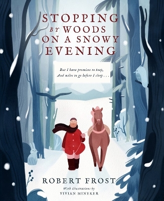 Stopping By Woods on a Snowy Evening - Robert Frost