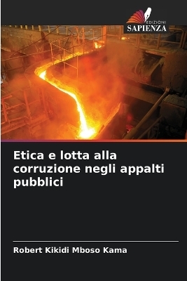 Etica e lotta alla corruzione negli appalti pubblici - Robert Kikidi Mboso Kama