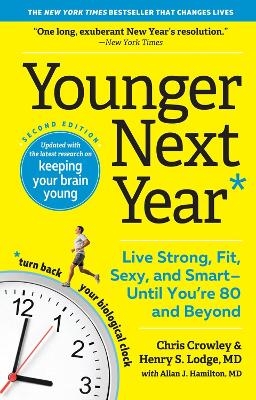 Younger Next Year - Allan J. Hamilton  MD, Chris Crowley, Henry S. Lodge