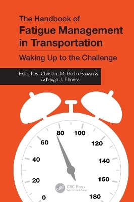 The Handbook of Fatigue Management in Transportation - 