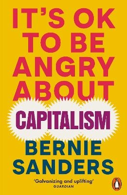 It's OK To Be Angry About Capitalism - Bernie Sanders