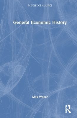 General Economic History - Max Weber