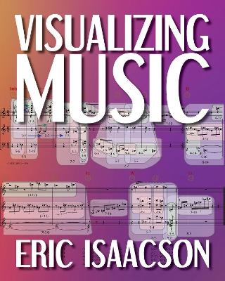 Visualizing Music - Eric Isaacson