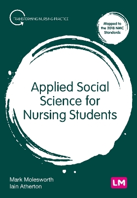 Applied Social Science for Nursing Students - Mark Molesworth, Iain Atherton