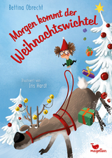 Morgen kommt der Weihnachtswichtel - Bettina Obrecht